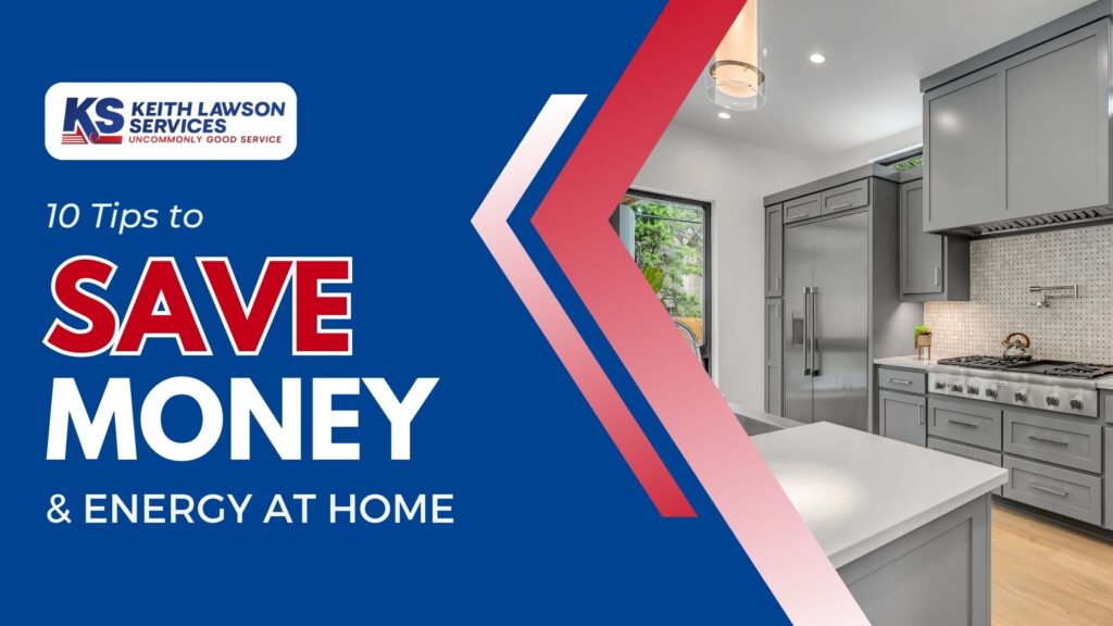 10 Tips to Save Energy & Money At Home