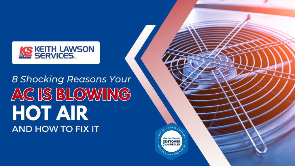8 Shocking Reasons Your AC Is Blowing Hot Air — And How to Fix It