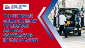 The Ultimate Guide on How to Choose an HVAC Contractor in Tallahassee