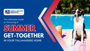 The Ultimate Guide to Throwing A Summer Get Together in Your Tallahassee Home